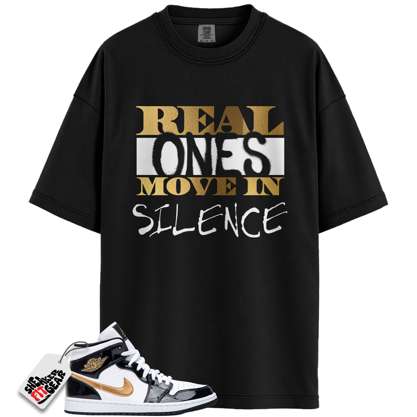 Jordan 1 Mid Patent Black White Gold Match Shirts, Real Ones Move In Silence T-Shirt To Match Jordan 1 Mid Patent Black White Gold Main image