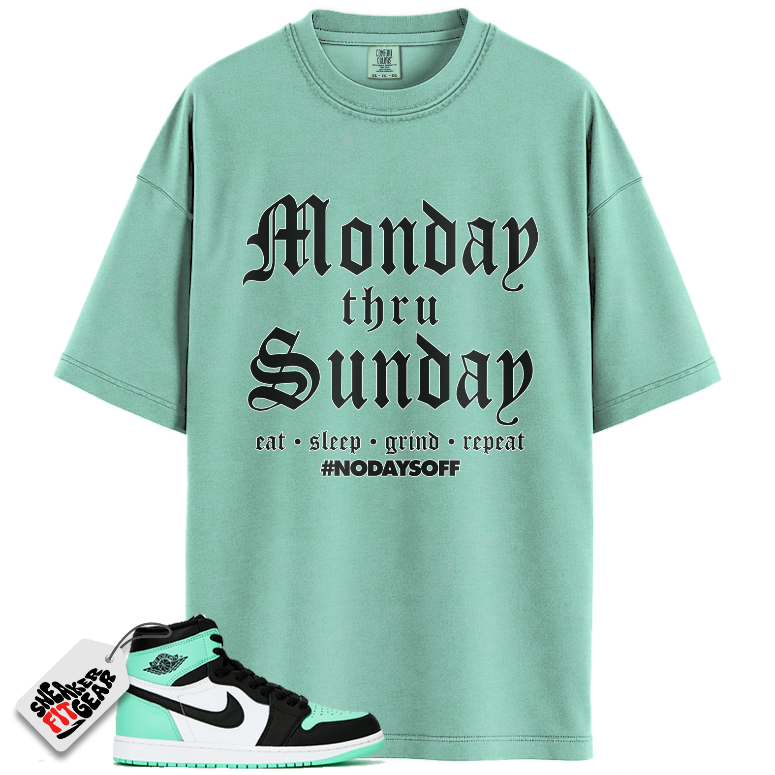 Jordan 1 Retro High OG Green Glow Match Shirts, Monday Thru Sunday To Match  Jordan 1 Retro High OG Green Glow