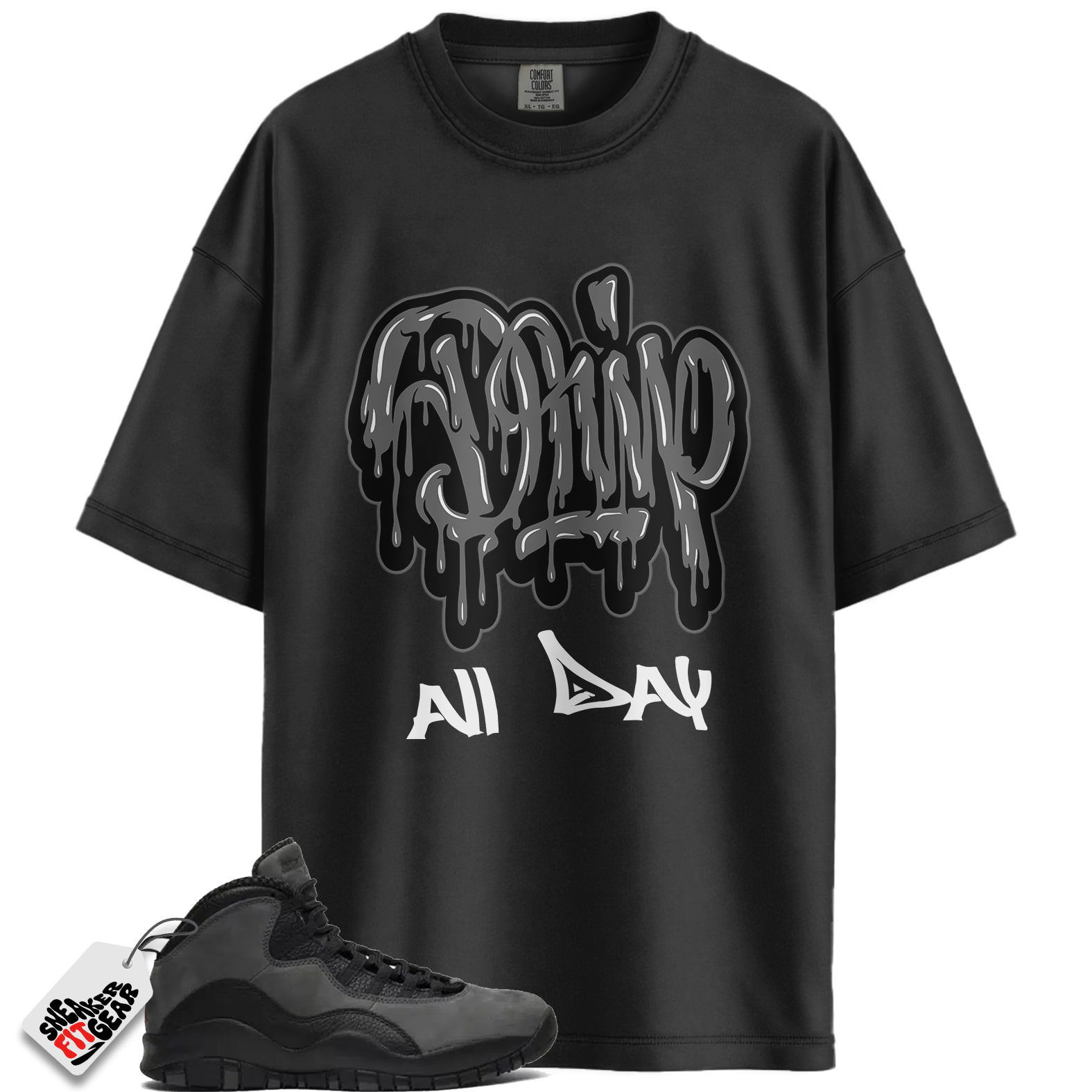 Jordan 10 Retro Shadow (2025) Match Shirts, Drip All Day Shirt To Match Jordan 10 Retro Shadow (2025) Main image