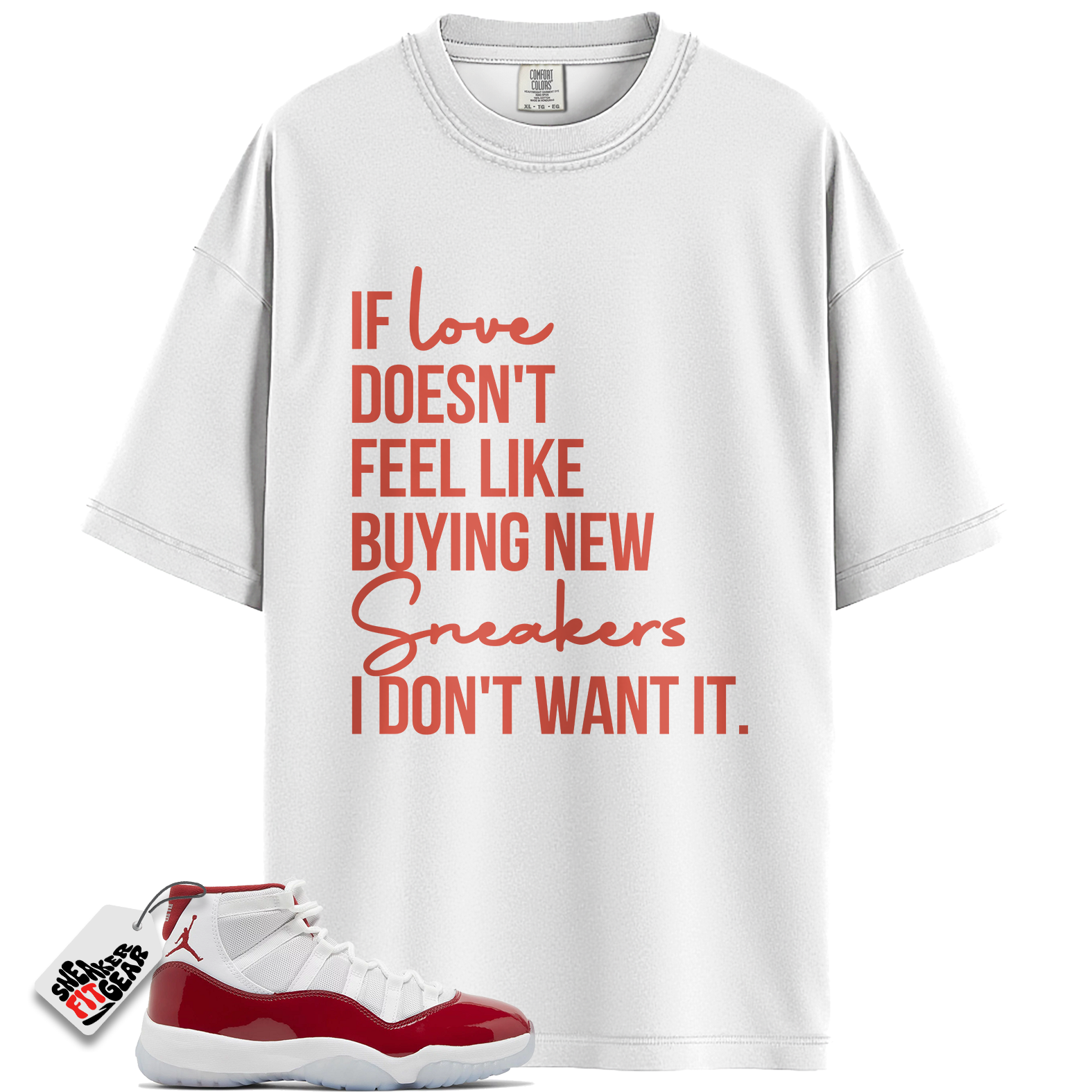Jordan 11 Retro Cherry Match Shirts, If Love Doesn’t Feel Like To Match Jordan 11 Retro Cherry Main image