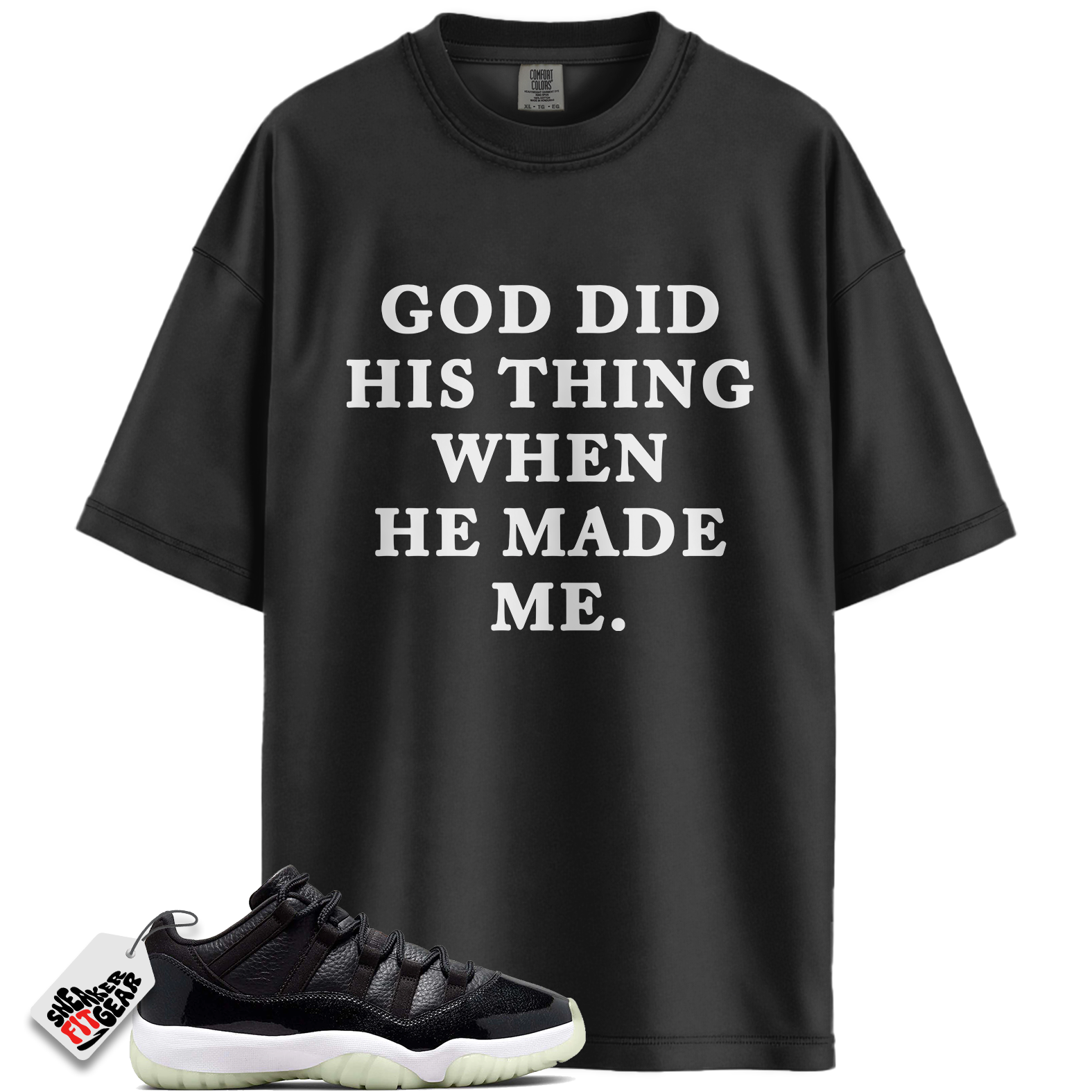 Jordan 11 Retro Low 72-10 Match Shirts, God Did His Thing Shirt To Match Jordan 11 Retro Low 72-10