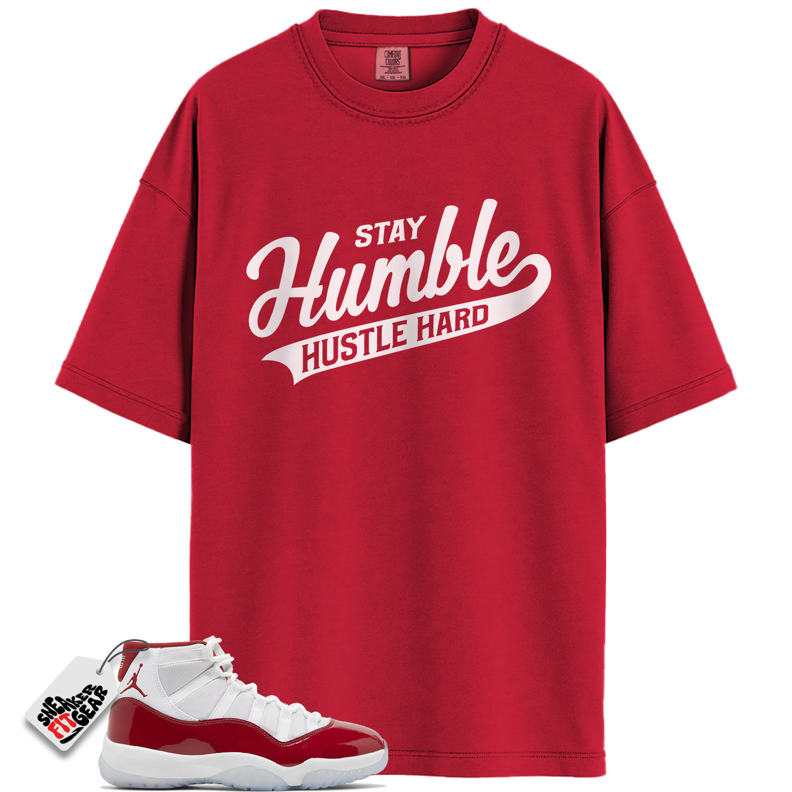 Jordan 11 Retro Cherry Match Shirts, Stay Humble Hustle Hard To Match Jordan 11 Retro Cherry
