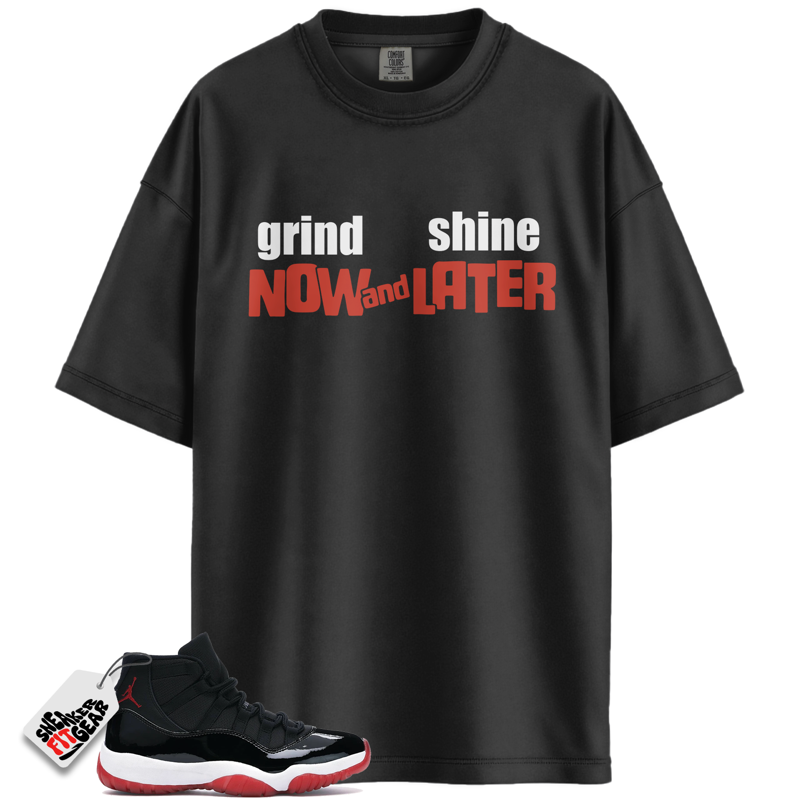 Jordan 11 Retro Bred Match Shirts, Grind Now Shine Later Shirt To Match Jordan 11 Retro Bred