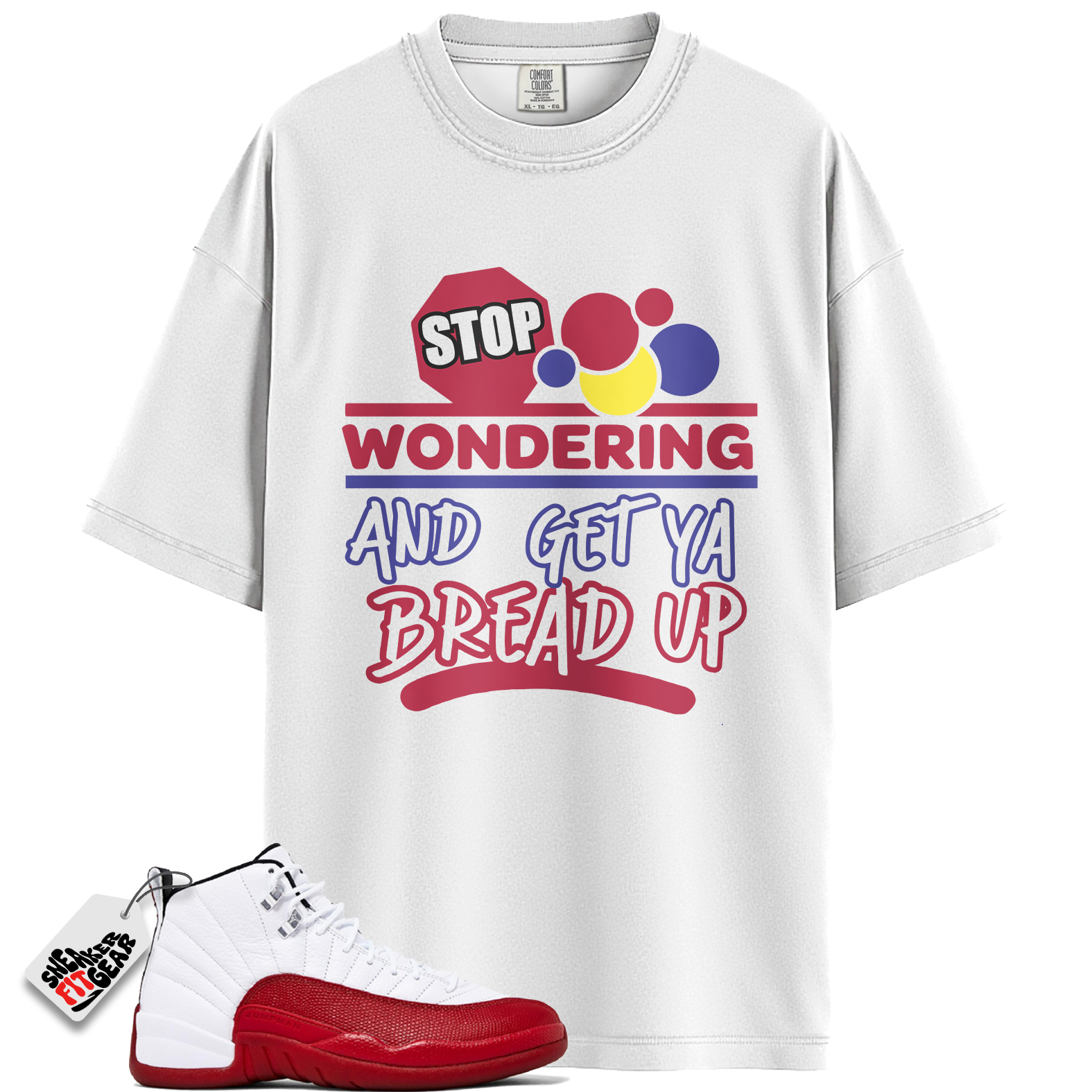 Jordan 12 Retro Cherry Outfits Match Shirts, Stop Wondering Shirt To Match Jordan 12 Retro Cherry Outfits