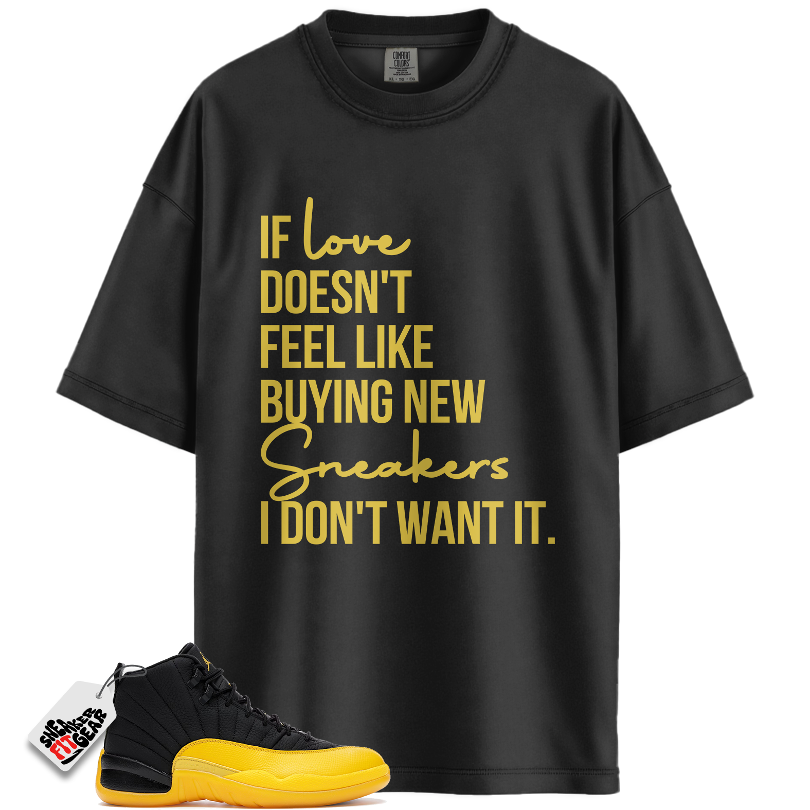 Jordan 12 Retro Black University Gold Match Shirts, If Love Doesn’t Feel Like To Match Jordan 12 Retro Black University Gold