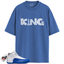 Jordan 12 Retro Blueberry Outfits Match Shirts, KING To Match Jordan 12 Retro Blueberry Outfits