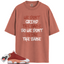 Jordan 13 Retro Dune Red Match Shirts, GRIND To Match Jordan 13 Retro Dune Red