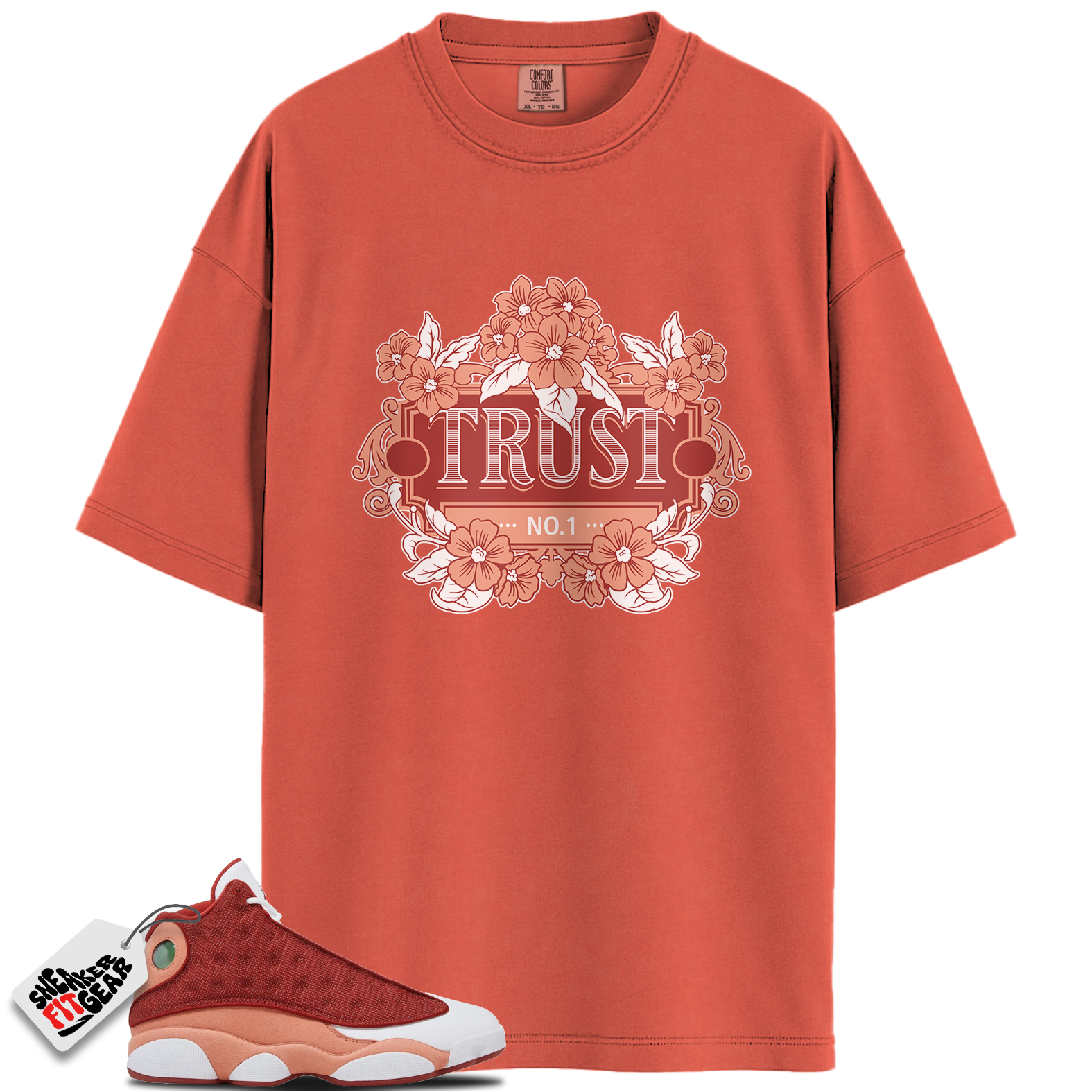 Jordan 13 Retro Dune Red Match Shirts, Trust Sneaker Shirt To Match Jordan 13 Retro Dune Red