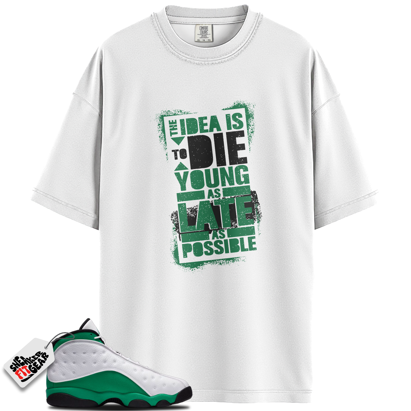 Jordan 13 Retro Sail Pine Green Match Shirts, Die Young To Match Jordan 13 Retro Sail Pine Green