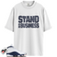 Jordan 13 Retro Midnight Navy Match Shirts, Stand On Business To Match Jordan 13 Retro Midnight Navy
