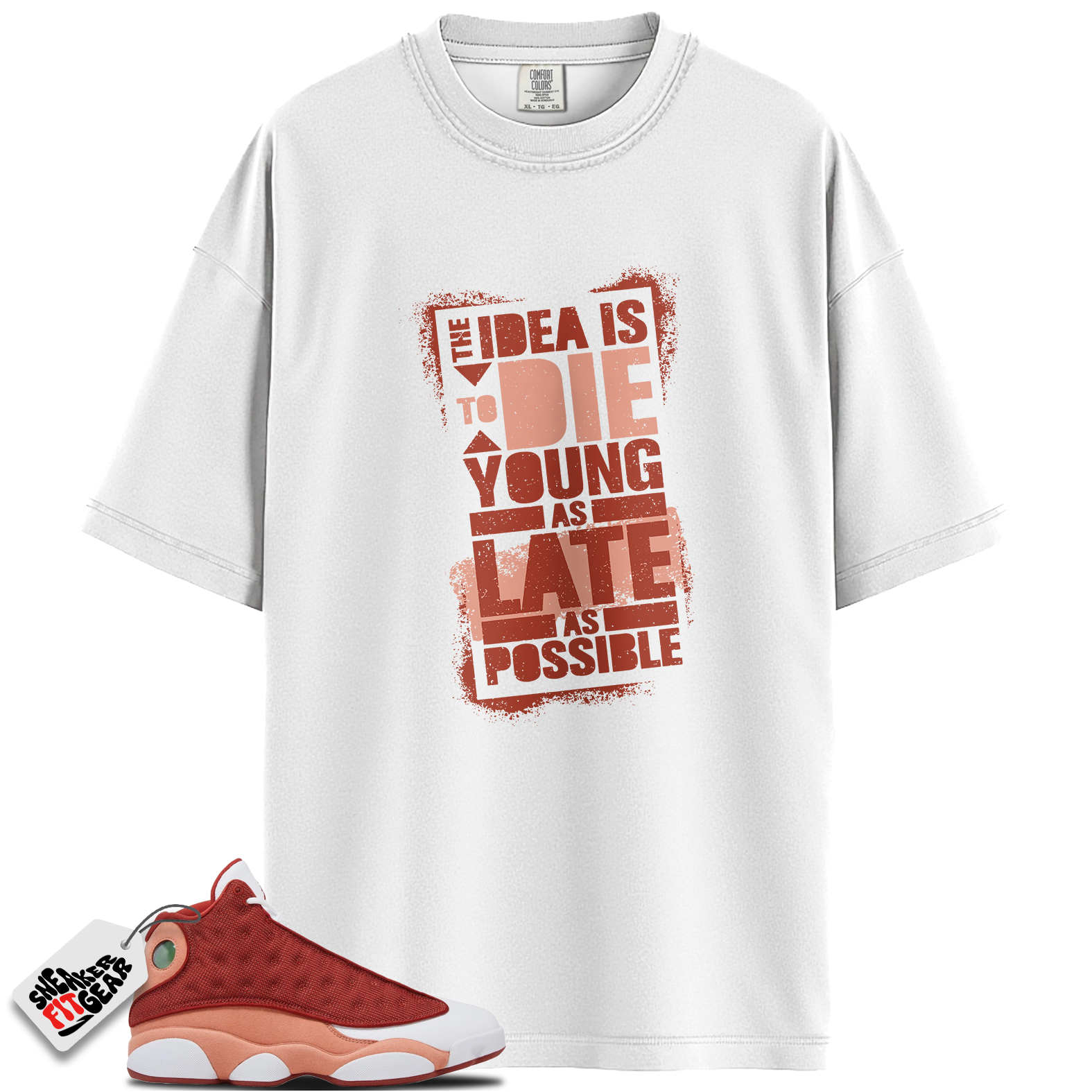 Jordan 13 Retro Dune Red Match Shirts, Die Young To Match Jordan 13 Retro Dune Red