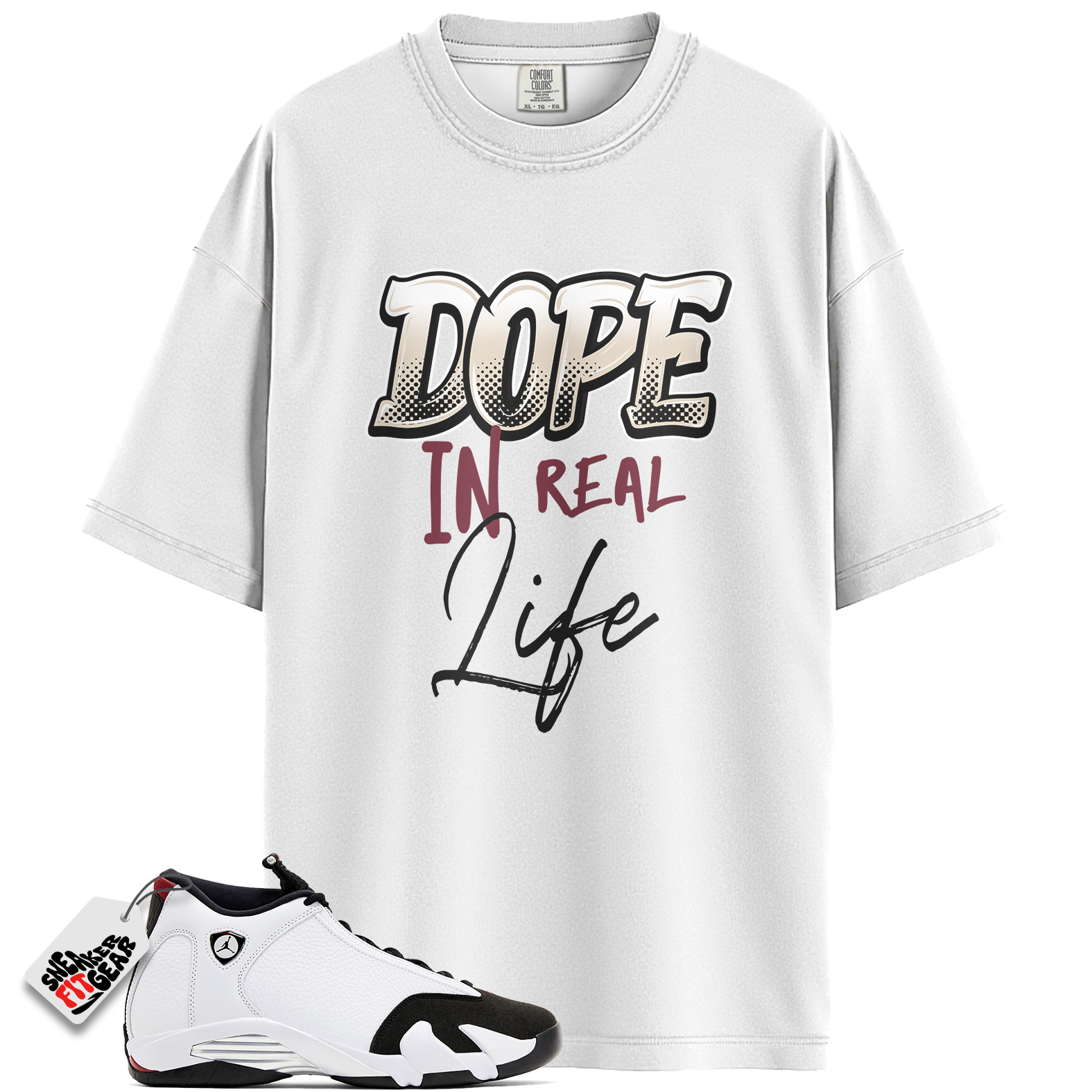 Jordan 14 Retro Black Toe Match Shirts, Dope In The Real Life Shirt To Match Jordan 14 Retro Black Toe