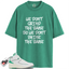 Jordan 2 Lucky Green Match Shirts, GRIND Shirt To Match Jordan 2 Lucky Green