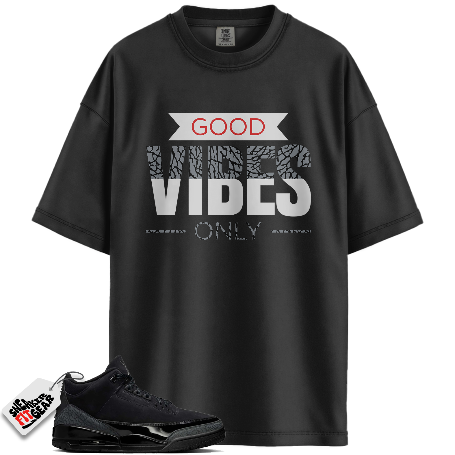 Jordan 3 Retro Black Cat (2025) Match Shirts, Good Vibes Only Shirt To Match Jordan 3 Retro Black Cat (2025)