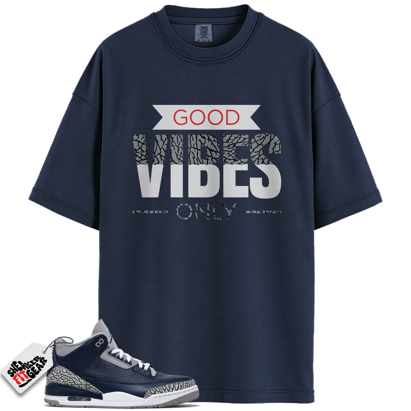Jordan 3 Georgetown Midnight Navy Match Shirts, Good Vibes Only Shirt To Match Jordan 3 Georgetown Midnight Navy