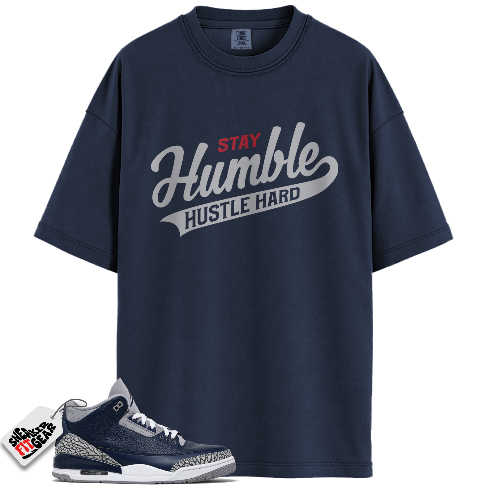 Jordan 3 Georgetown Midnight Navy Match Shirts, Stay Humble Hustle Hard Shirt To Match Jordan 3 Georgetown Midnight Navy