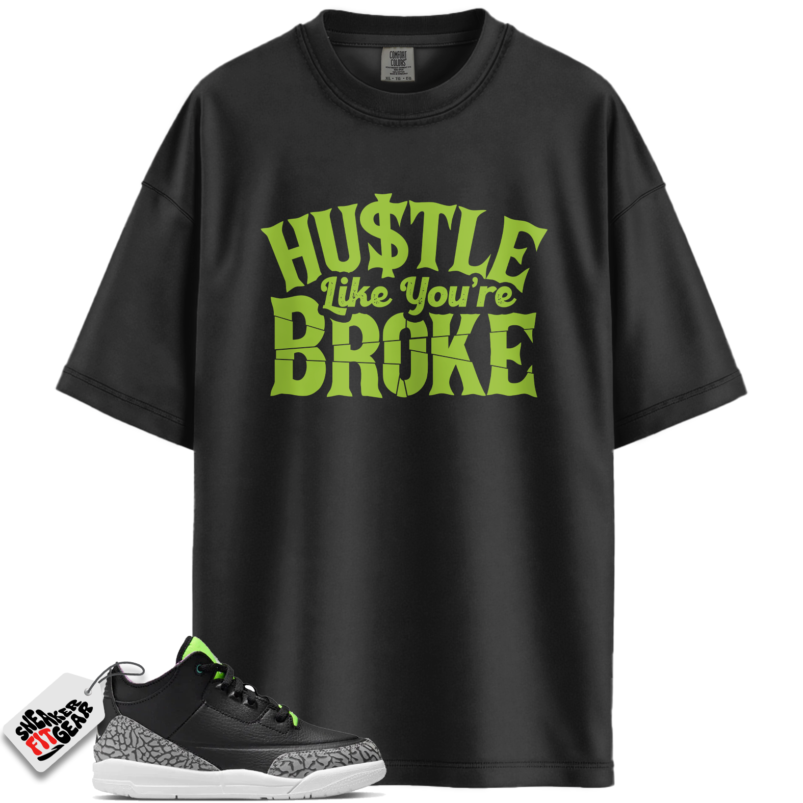 Jordan 3 Retro Electric Green Match Shirts, BROKE T-Shirt To Match Jordan 3 Retro Electric Green