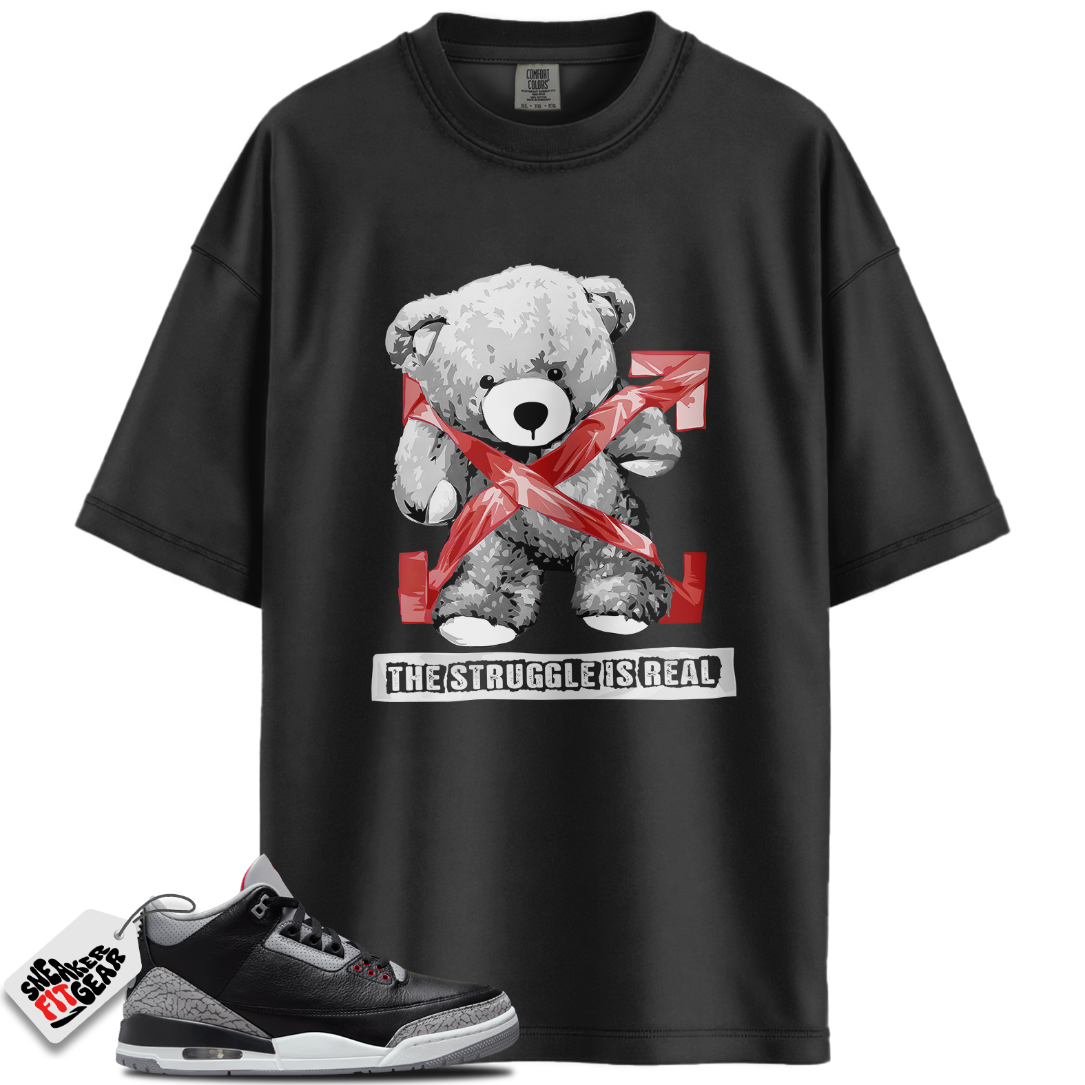 Jordan 3 Retro OG Black Cement Match Shirts, The Struggle Is Real To Match Jordan 3 Retro OG Black Cement