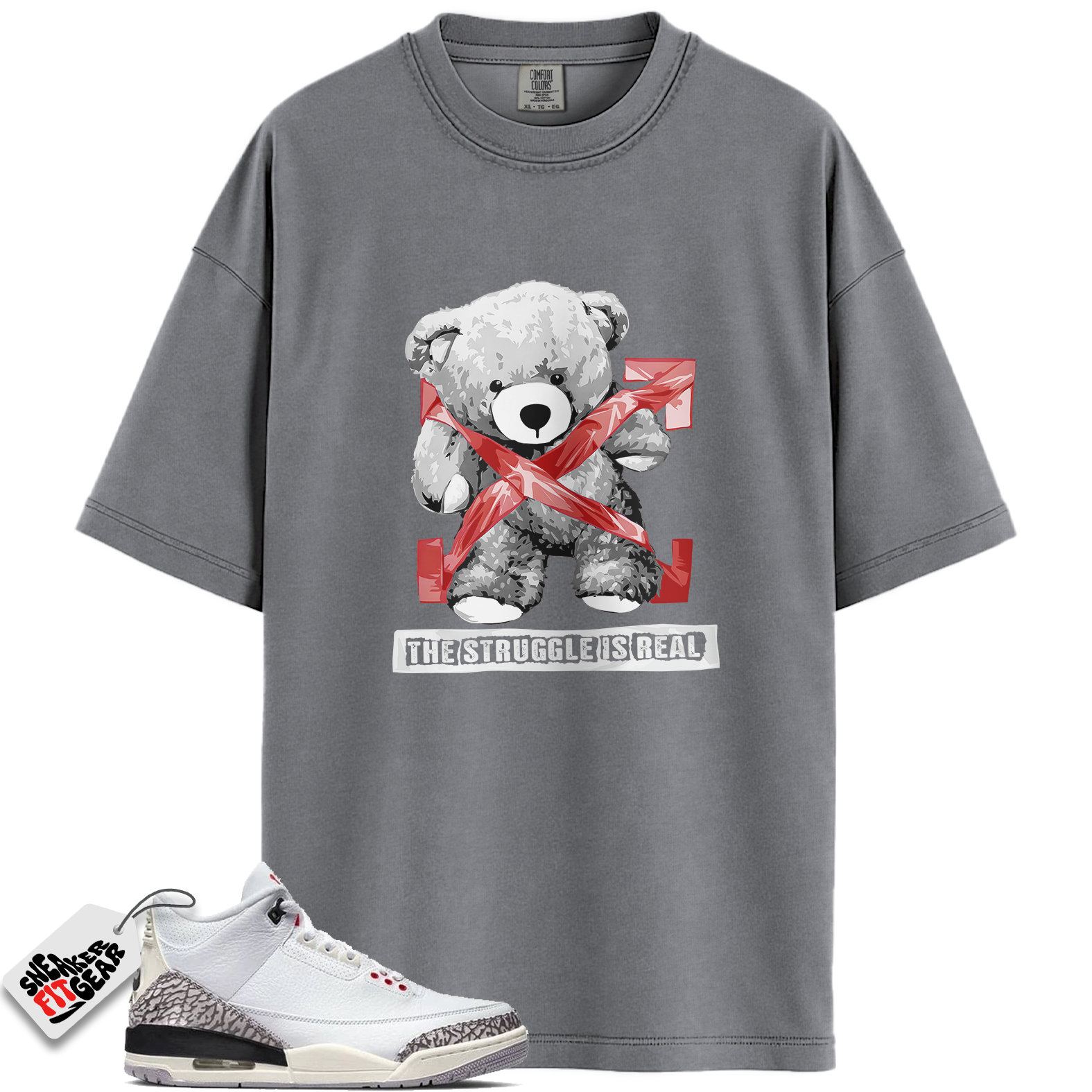 Jordan 3 Retro Cement Grey Match Shirts, The Struggle Is Real To Match Jordan 3 Retro Cement Grey