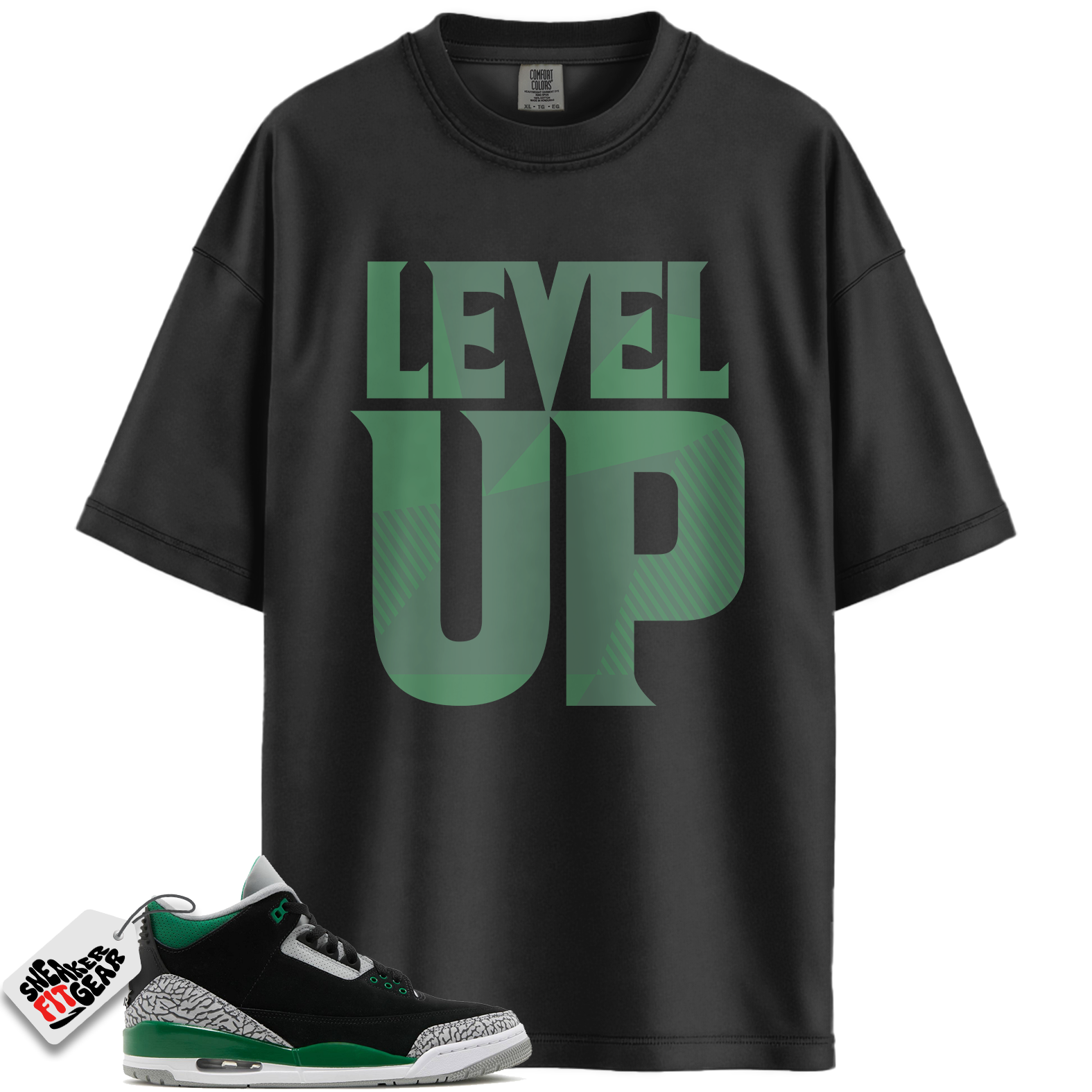 Jordan 3 Retro Pine Green Match Shirts, Level Up Shirt To Match Jordan 3 Retro Pine Green Main image