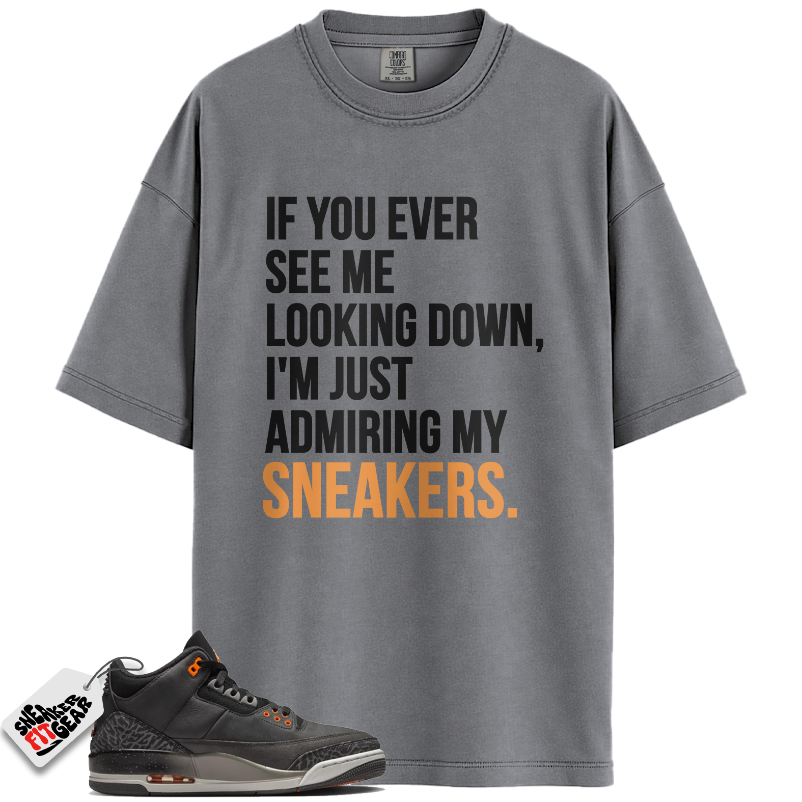 Jordan 3 Retro Fear Pack Match Shirts, Admiring My Sneakers Shirt To Match Jordan 3 Retro Fear Pack