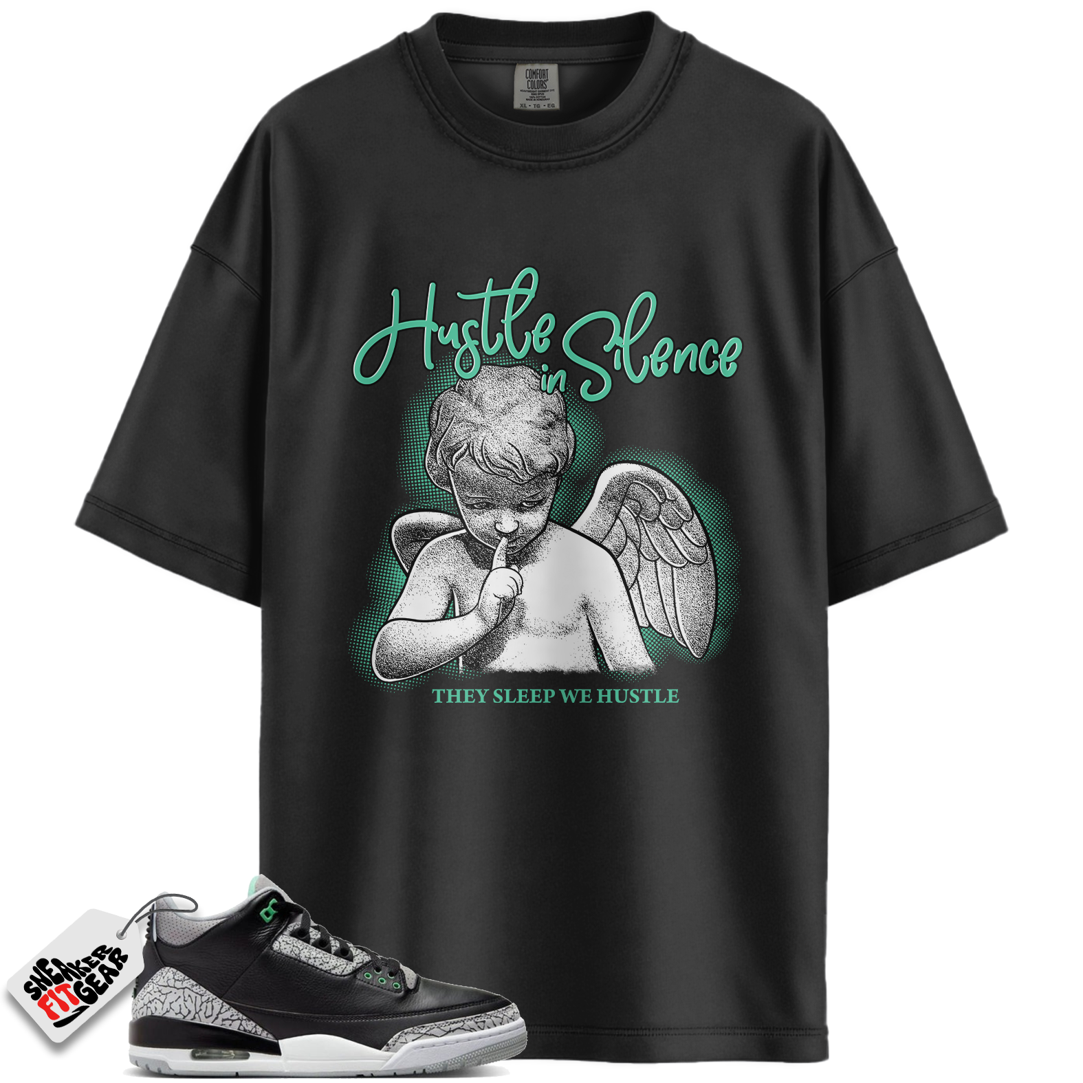 Jordan 3 Retro Green Glow Match Shirts, Hustle In Silence 2 To Match Jordan 3 Retro Green Glow
