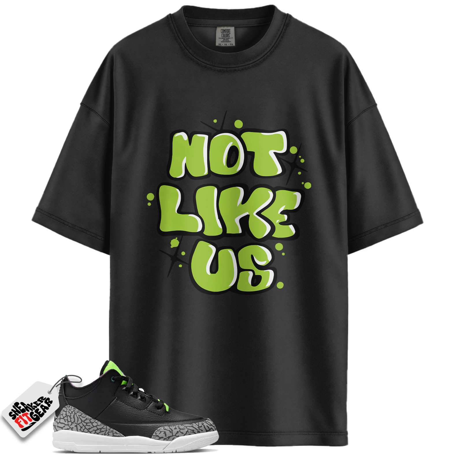 Jordan 3 Retro Electric Green Match Shirts, Not Like Us To Match Jordan 3 Retro Electric Green