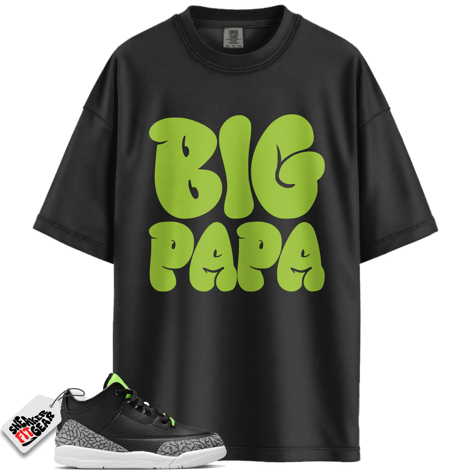 Jordan 3 Retro Electric Green Match Shirts, Big Papa To Match Jordan 3 Retro Electric Green