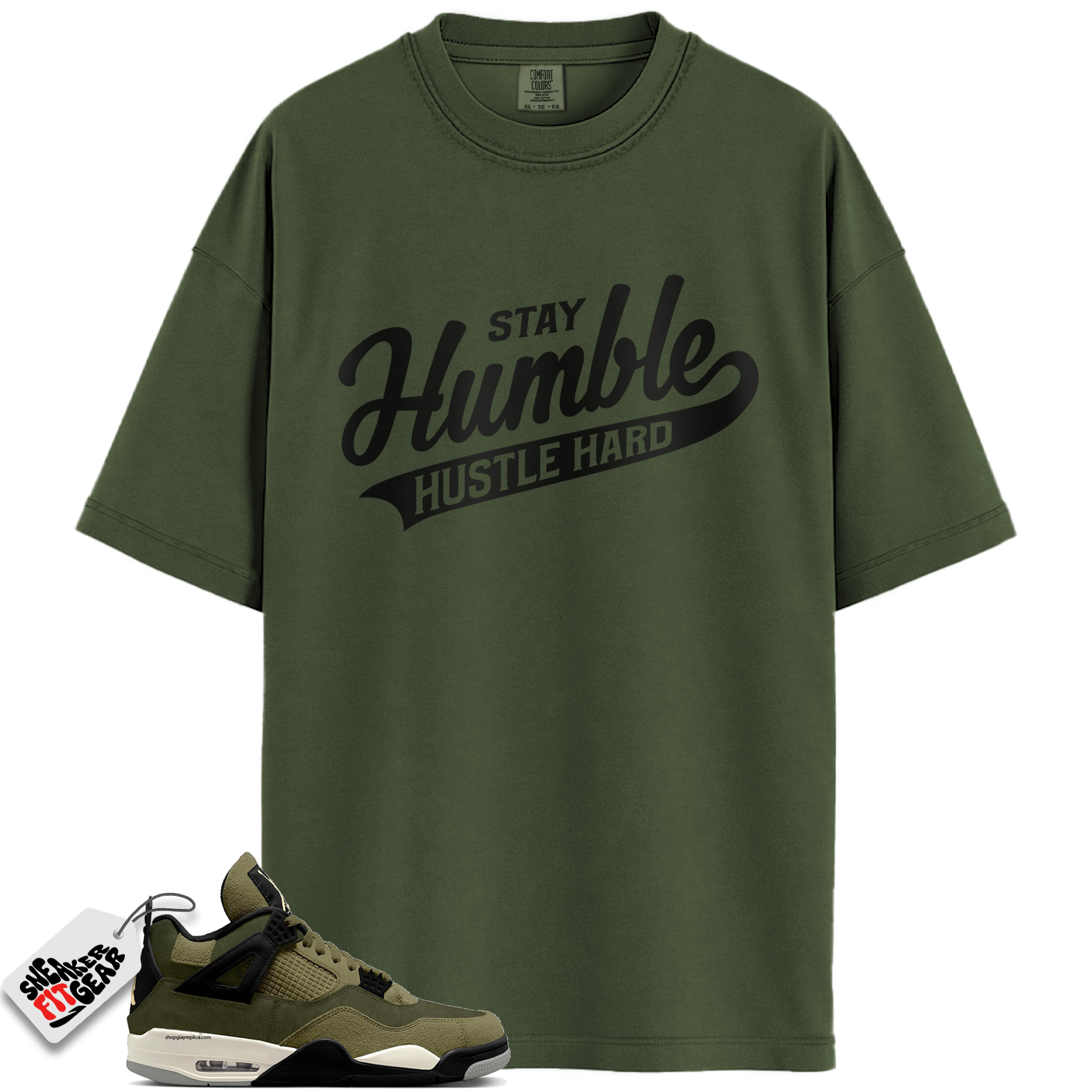 Jordan 4 Retro SE Craft Medium Olive Match Shirts, Stay Humble Hustle Hard Shirt To Match Jordan 4 Retro SE Craft Medium Olive