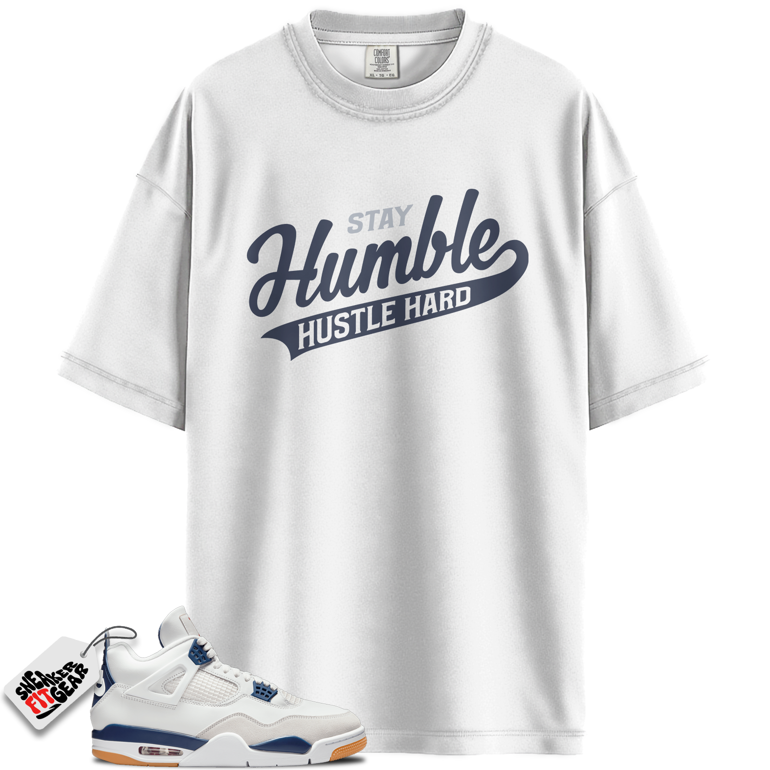 Jordan 4 Retro SB Navy Match Shirts, Stay Humble Hustle Hard Shirt To Match Jordan 4 Retro SB Navy