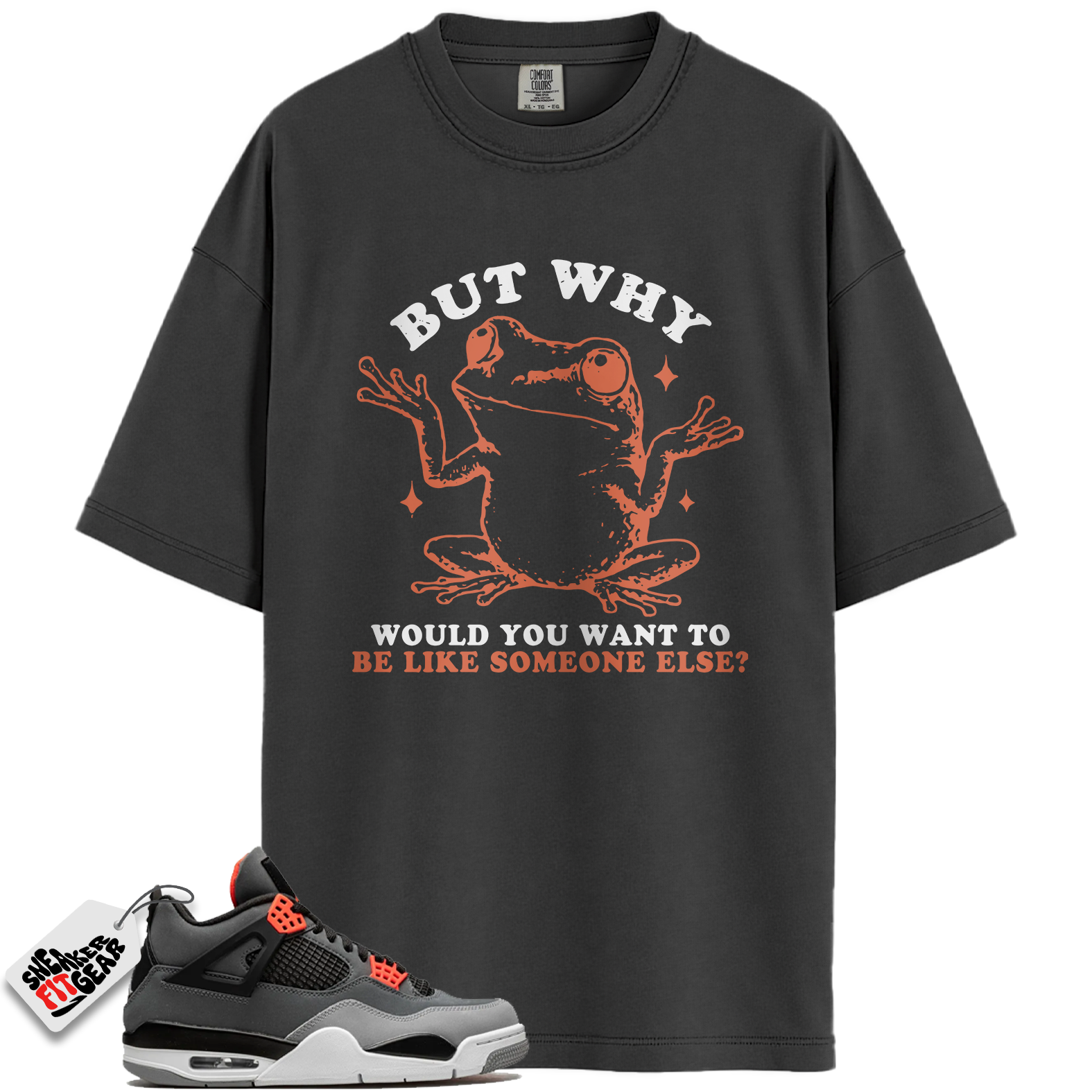 Jordan 4 Retro Infrared Match Shirts, Funny But Why Shirt To Match Jordan 4 Retro Infrared
