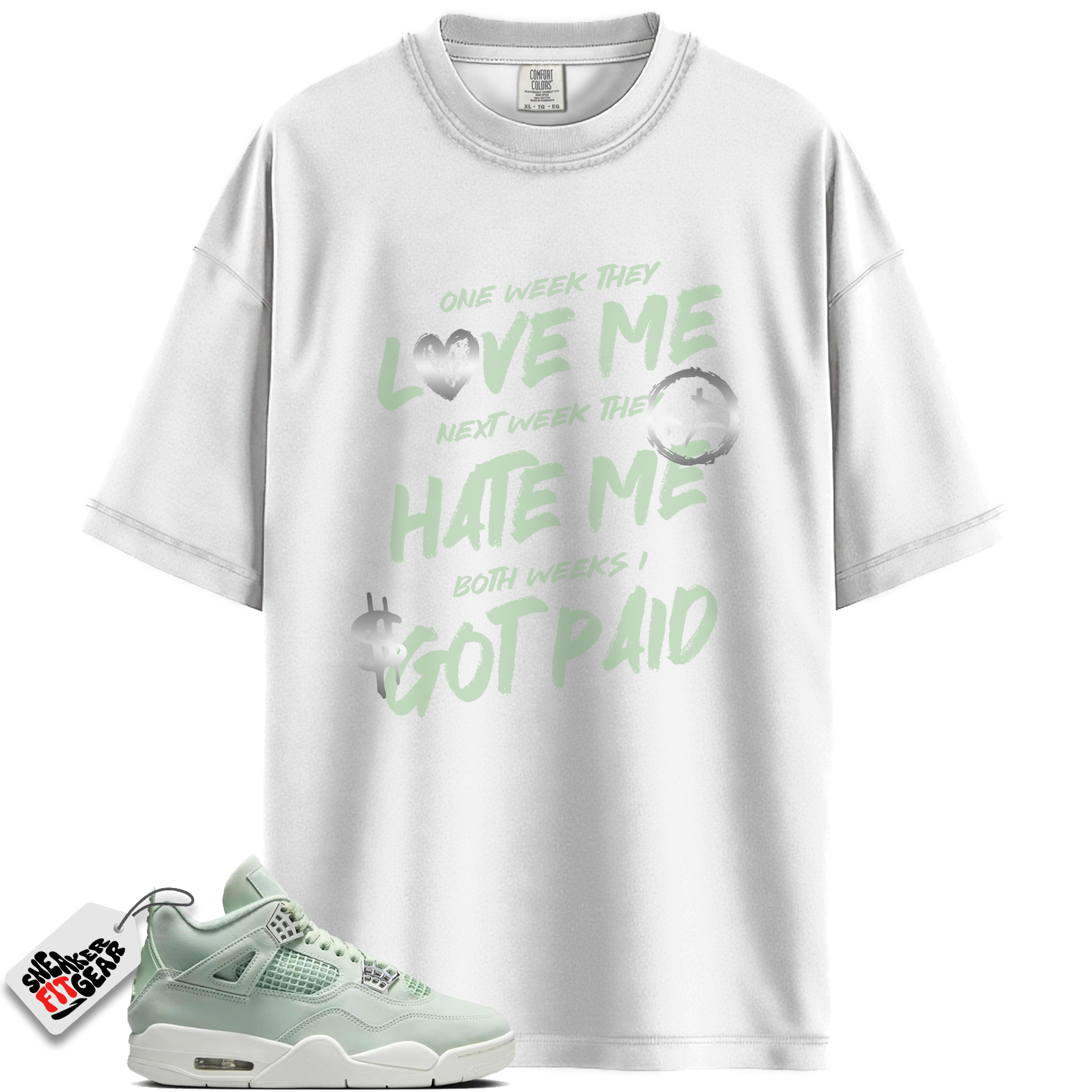 Women's Jordan 4 Retro Seafoam Sail Match Shirts, I Got Paid Sneaker Shirts To Match Women's Jordan 4 Retro Seafoam Sail Main image