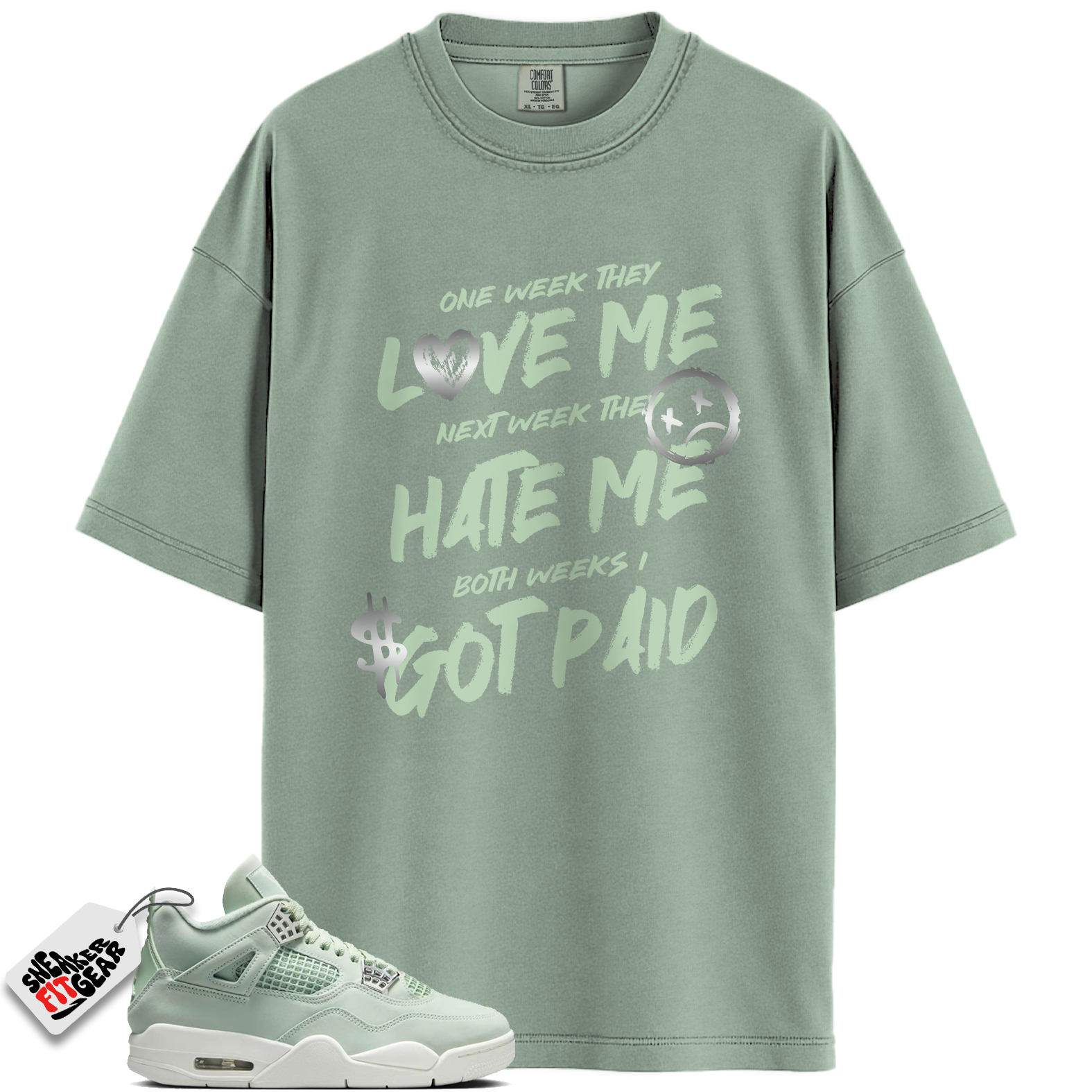 Women's Jordan 4 Retro Seafoam Sail Match Shirts, I Got Paid Sneaker Shirts To Match Women's Jordan 4 Retro Seafoam Sail