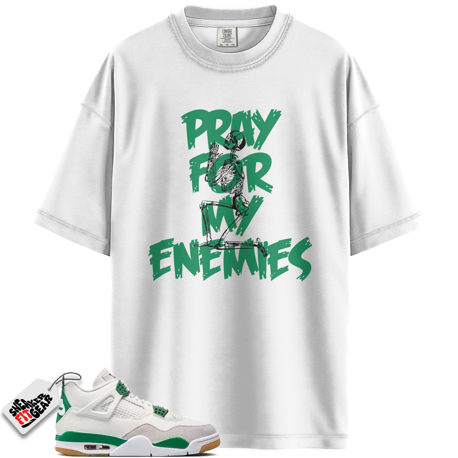 Jordan 4 Retro SB Pine Green Match Shirts, Pray For My Enemes To Match Jordan 4 Retro SB Pine Green