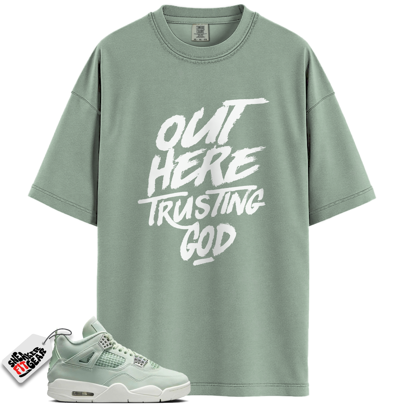 Women's Jordan 4 Retro Seafoam Sail Match Shirts, Out Here Trusting God To Match Women's Jordan 4 Retro Seafoam Sail