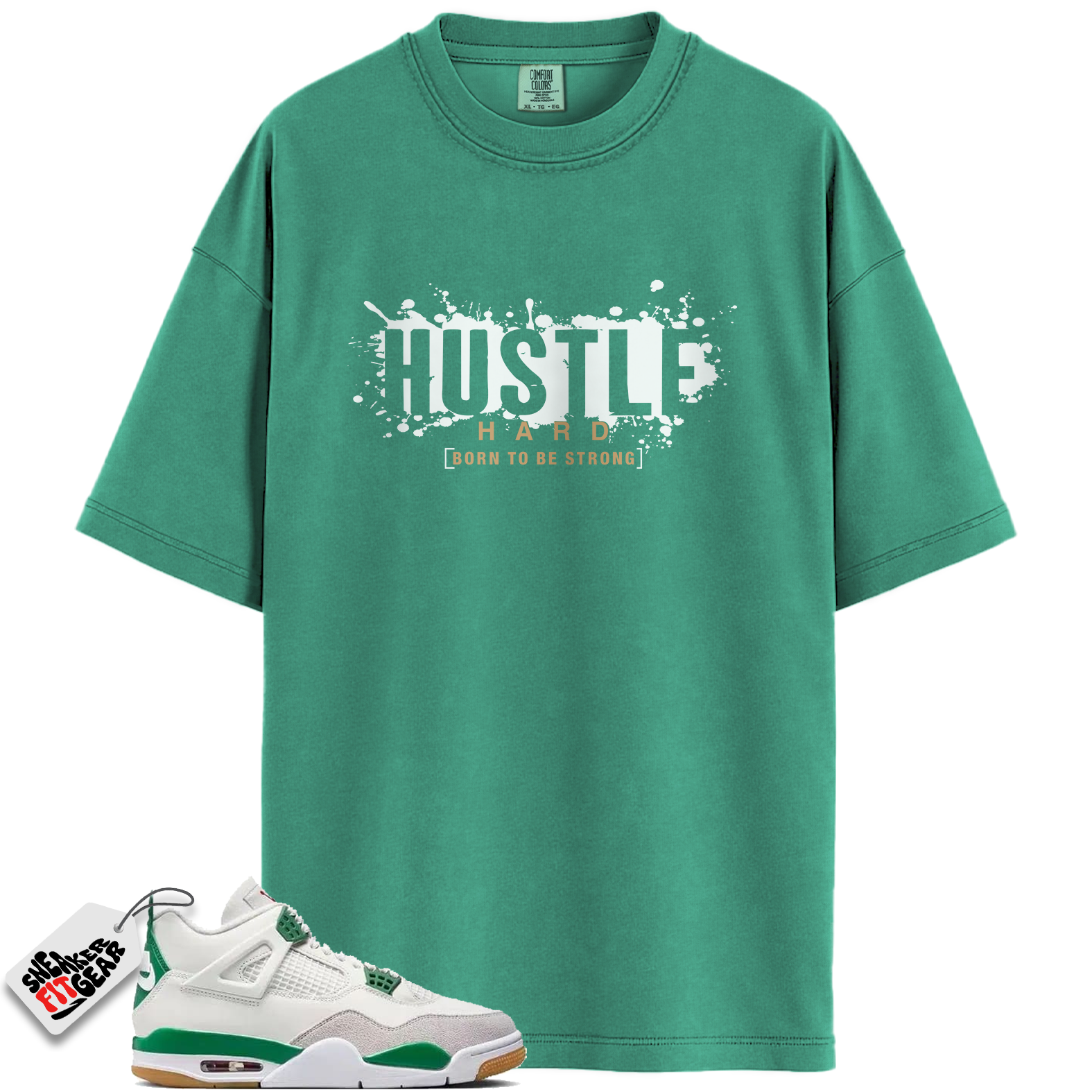 Jordan 4 Retro SB Pine Green Match Shirts, Hustle Hard Shirt To Match Jordan 4 Retro SB Pine Green