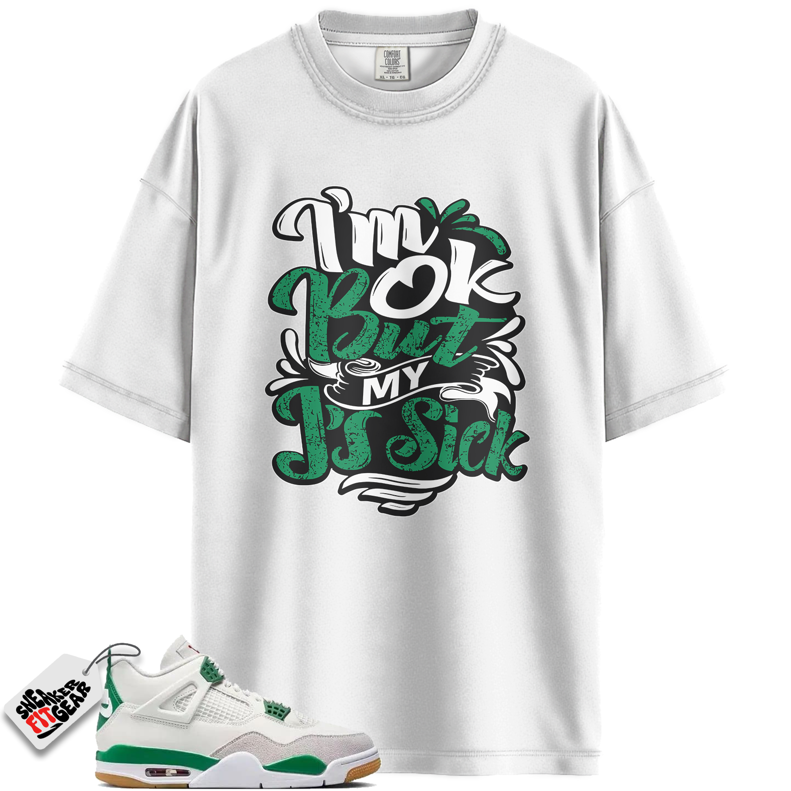 Jordan 4 Retro SB Pine Green Match Shirts, I'm Ok To Match Jordan 4 Retro SB Pine Green