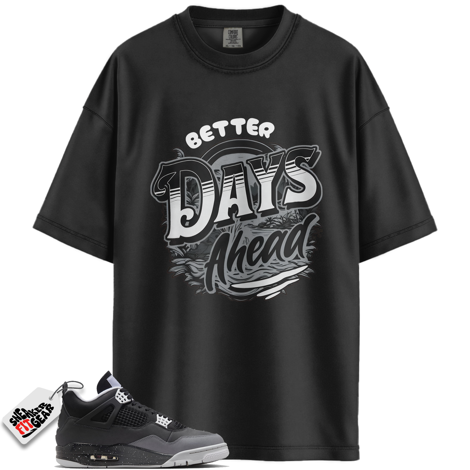 Jordan 4 Retro Fear (2024) Match Shirts, Better Days Ahead To Match Jordan 4 Retro Fear (2024)