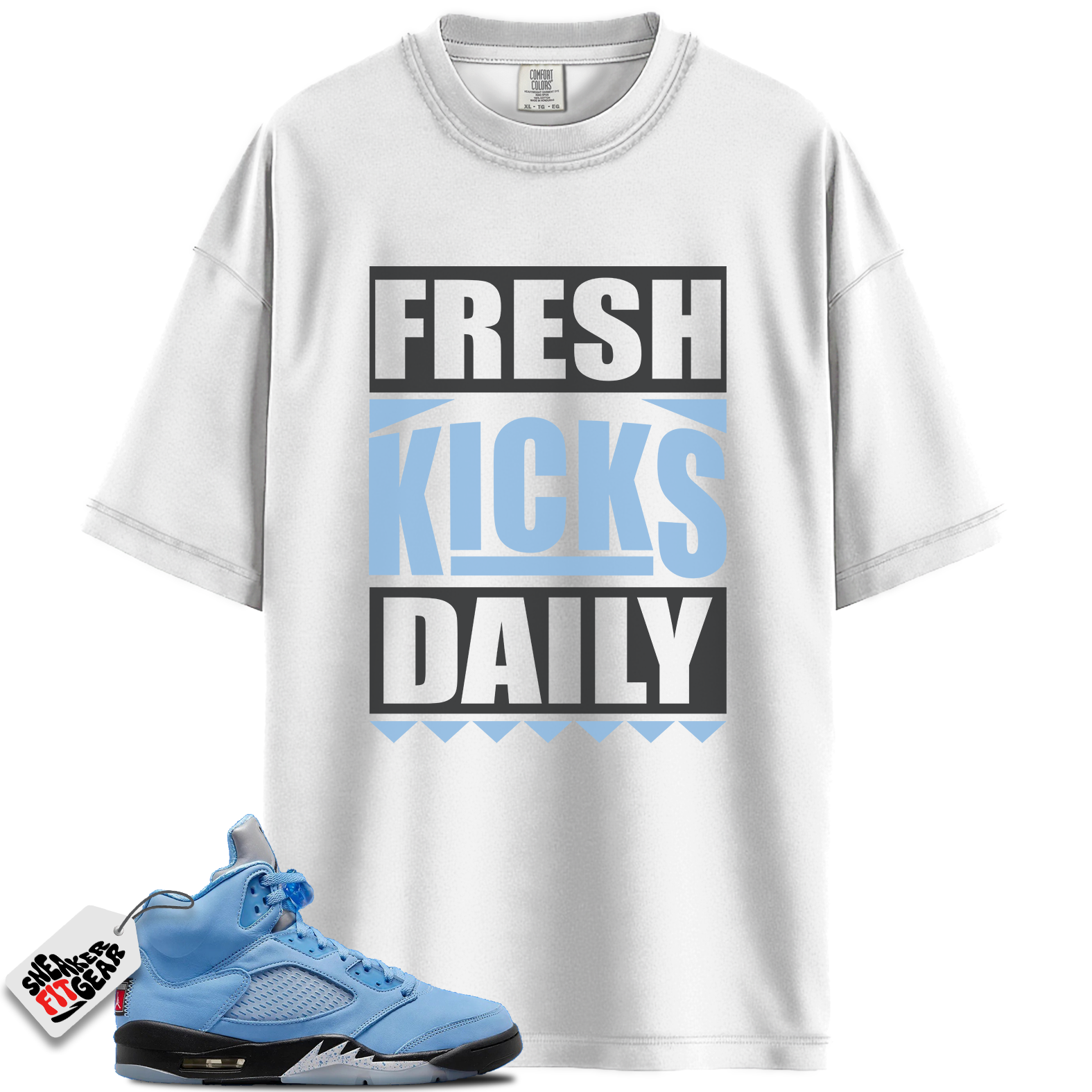 Jordan 5 Retro UNC University Blue Match Shirts, Fresh Kicks Daily Shirt Shirts To Match Jordan 5 Retro UNC University Blue