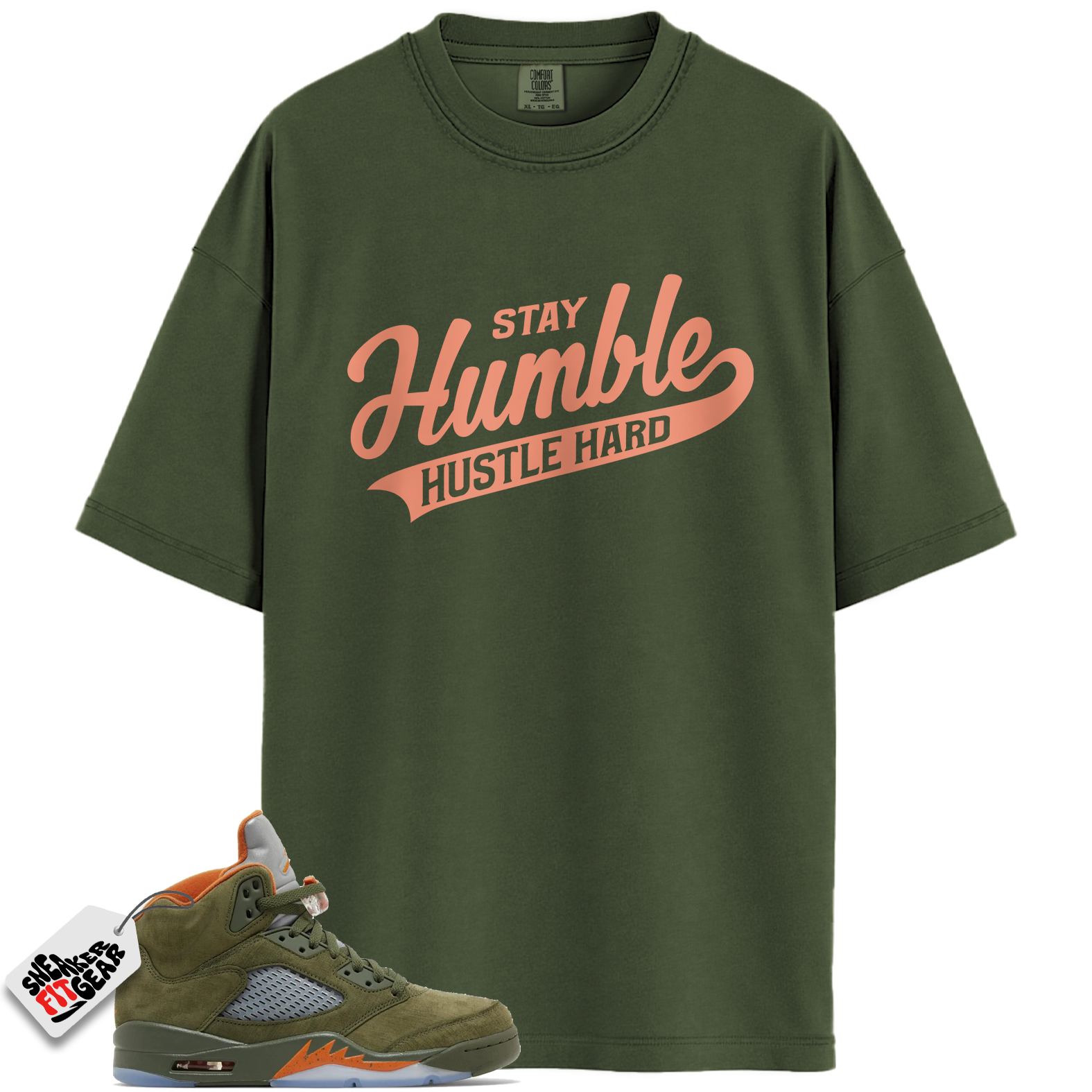 Jordan 5 Retro Olive Match Shirts, Stay Humble Hustle Hard Shirt Shirts To Match Jordan 5 Retro Olive Main image