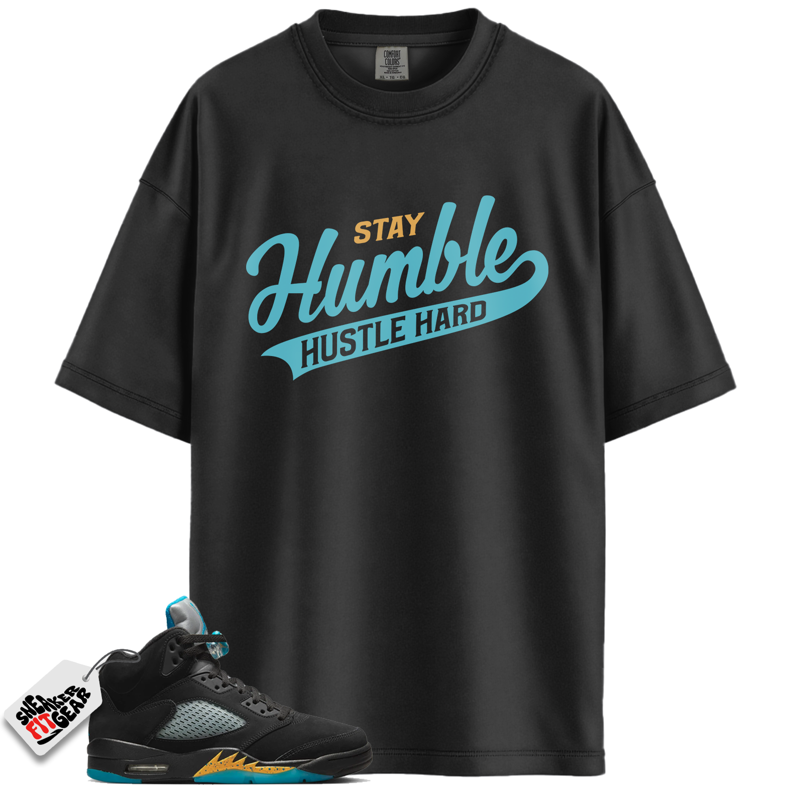 Jordan 5 Retro Aqua Match Shirts, Stay Humble Hustle Hard Shirt Shirts To Match Jordan 5 Retro Aqua Main image