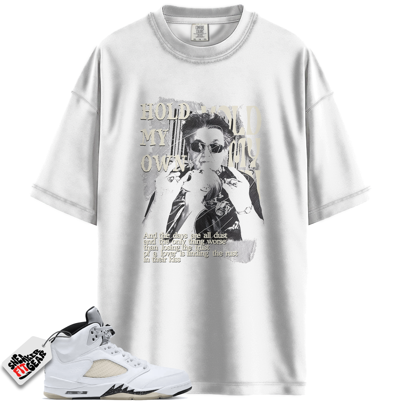 Jordan 5 Retro Sail Match Shirts, Hold My Own Grunge Sneaker Shirts To Match Jordan 5 Retro Sail