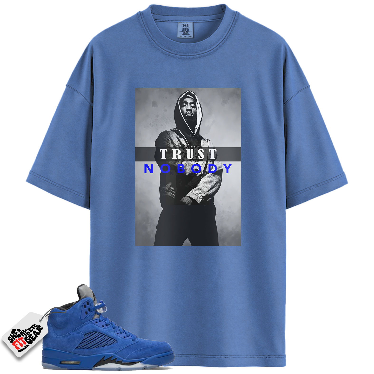 Jordan 5 Retro Blue Suede Match Shirts, Trust NoBody Royal tee Shirts To Match Jordan 5 Retro Blue Suede
