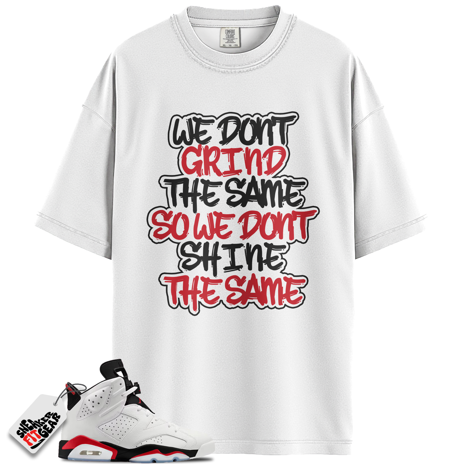 Jordan 6 Retro Fire Red Match Shirts, GRIND To Match Jordan 6 Retro Fire Red Main image