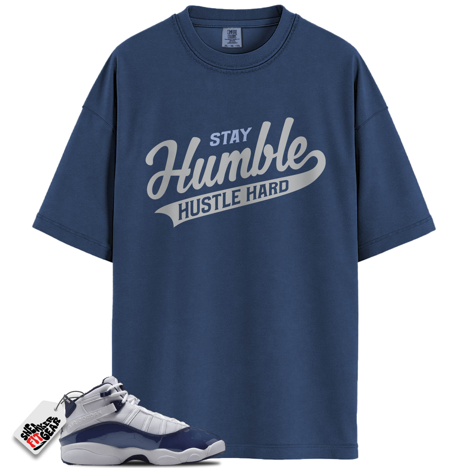 Jordan 6 Rings White Midnight Navy Match Shirts, Stay Humble Hustle Hard Shirt To Match Jordan 6 Rings White Midnight Navy