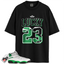 Jordan 6 Rings Lucky Green Match Shirts, Lucky 23 Shirt To Match Jordan 6 Rings Lucky Green