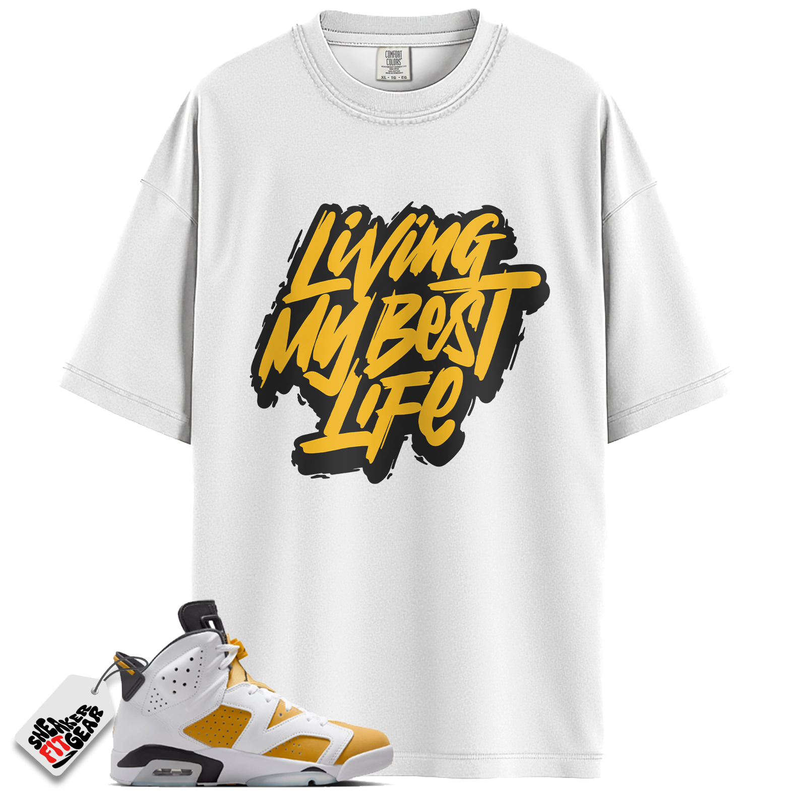 Jordan 6 Retro Yellow Ochre Match Shirts, Living Life Tee To Match Jordan 6 Retro Yellow Ochre