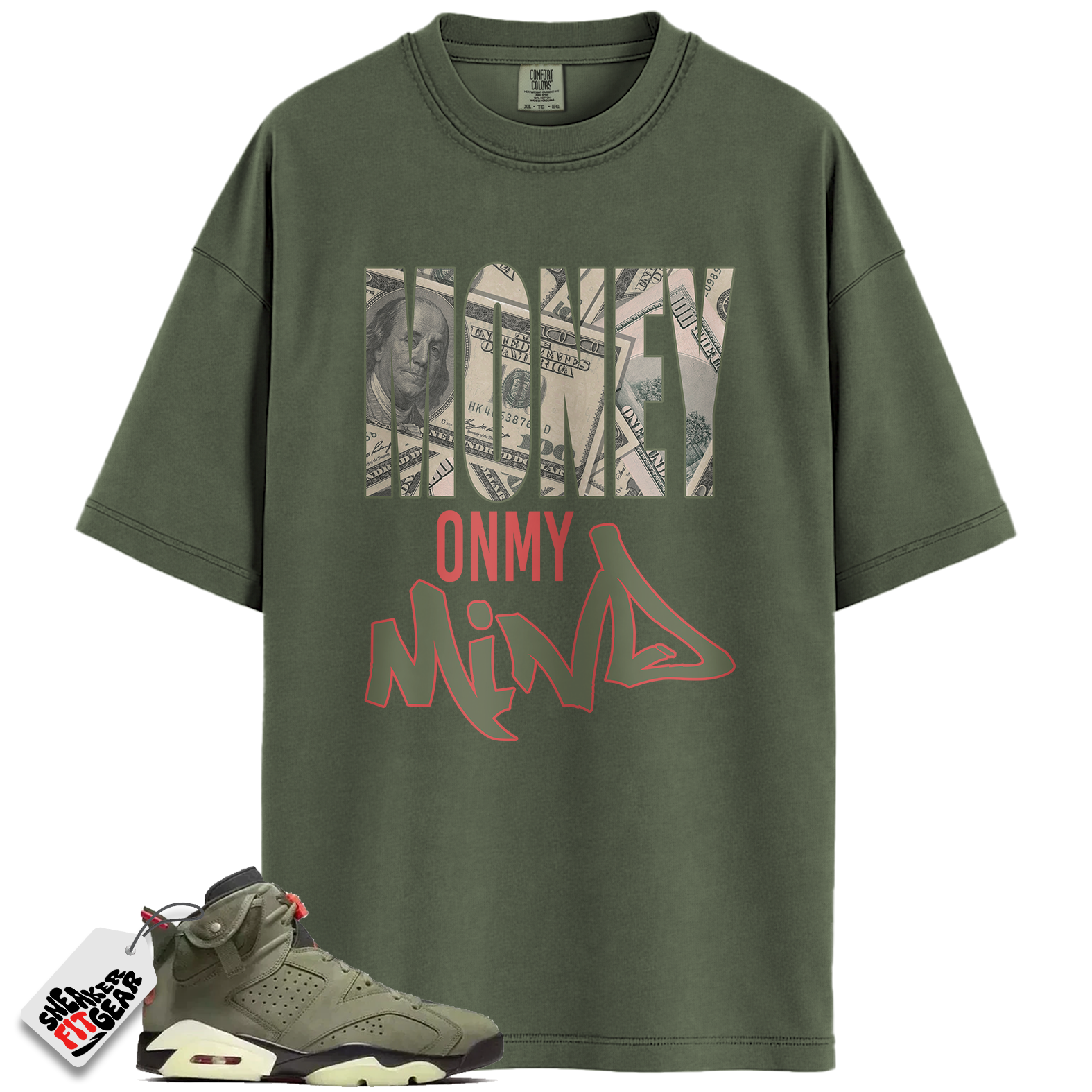 Jordan 6 Travis Scott Olive Match Shirts, Money On My Mind T-Shirt To Match Jordan 6 Travis Scott Olive