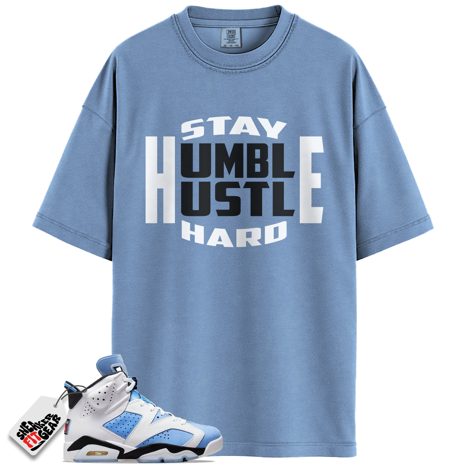 Jordan 6 UNC University Blue Match Shirts, Stay Humble Sneaker Tee To Match Jordan 6 UNC University Blue