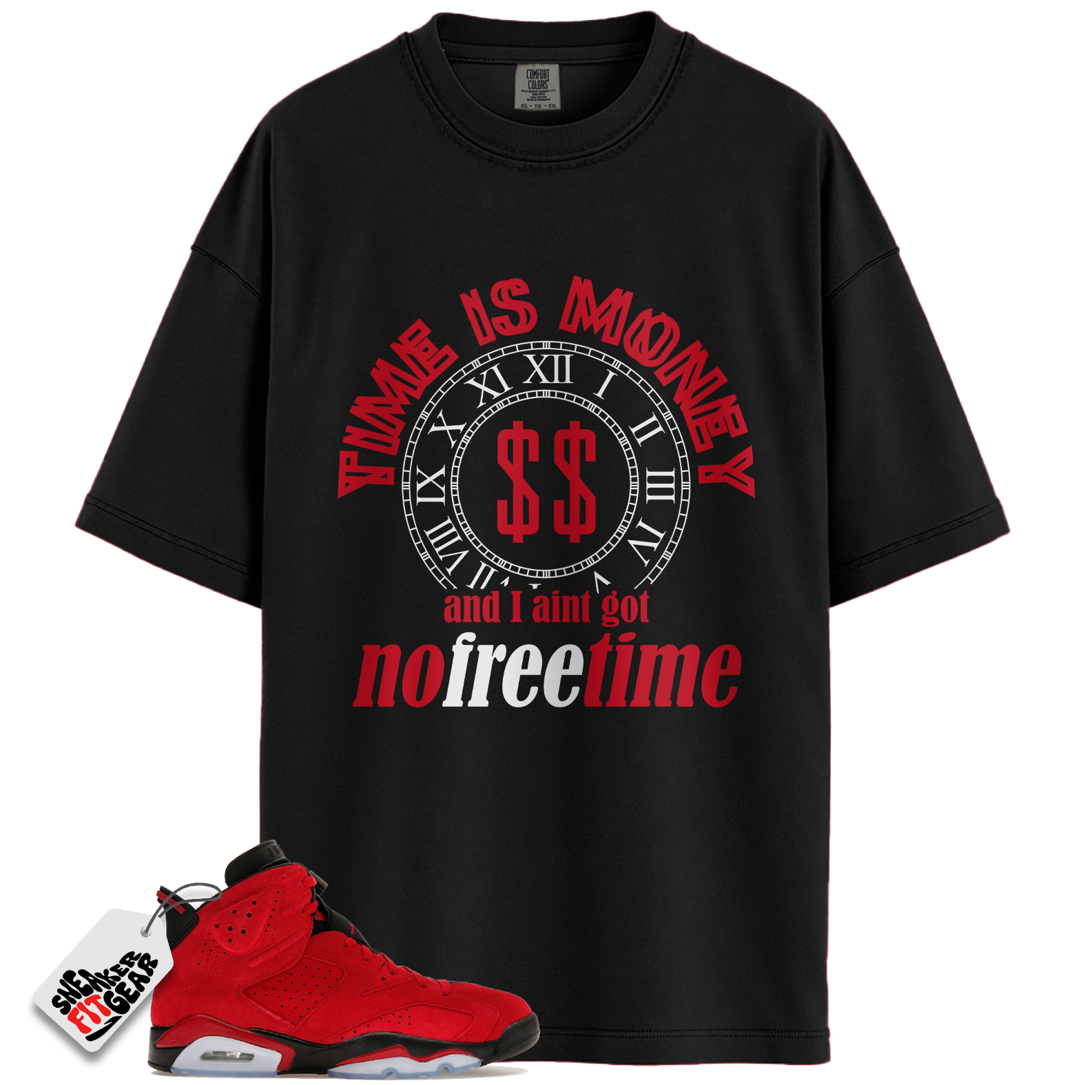 Jordan 6 Retro Toro Bravo Match Shirts, No Free Time To Match Jordan 6 Retro Toro Bravo
